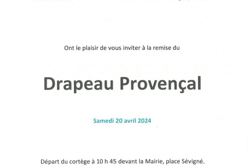 Remise du Drapeau Provençal à la ville de Grignan à Grignan - 0